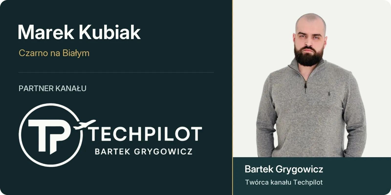 Marek Kubiak, Czarno na Białym - partner kanału Techpilot Bartka Grygowicza